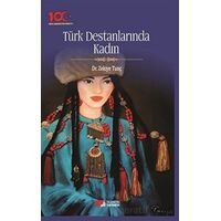 Türk Destanlarında Kadın - Zekiye Tunç - Berikan Yayınevi
