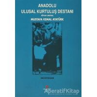 Anadolu Ulusal Kurtuluş Destanı - Zeki Büyüktanır - Can Yayınları (Ali Adil Atalay)