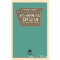 İyi Kadınlar Efsanesi - Geoffrey Chaucer - İmge Kitabevi Yayınları