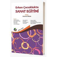 Erken Çocuklukta Sanat Eğitimi - Gülseren Erhan - Eğiten Kitap