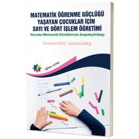 Matematik Öğrenme Güçlüğü Yaşayan Çocuklar İçin Sayı ve Dört İşlem Öğretimi