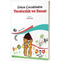 Erken Çocuklukta Yaratıcılık ve Sanat - Kolektif - Eğiten Kitap