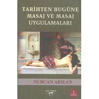 Tarihten Bugüne Masaj ve Masaj Uygulamaları - Nurcan Arslan - Sokak Kitapları Yayınları