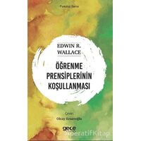 Öğrenme Prensiplerinin Koşullanması - Edwin R. Wallace - Gece Kitaplığı