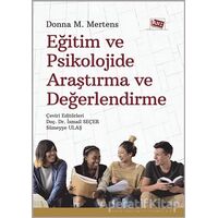 Eğitim ve Psikolojide Araştırma ve Değerlendirme - Donna M. Mertens - Anı Yayıncılık