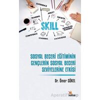 Sosyal Beceri Eğitiminin Gençlerin Sosyal Beceri Seviyelerine Etkisi - Ömer Gökel - Kriter Yayınları