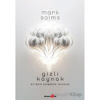 Gizli Kaynak - Mark Solms - Okuyan Us Yayınları