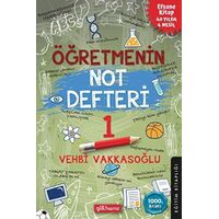 Öğretmenin Not Defteri 1 - Vehbi Vakkasoğlu - Gülhane Yayınları