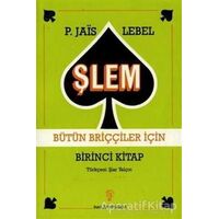 Şlem Bütün Briççiler İçin Birinci Kitap - Pierre Jais - İnkılap Kitabevi