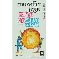 Deliye Hergün Bayram - Muzaffer İzgü - Bilgi Yayınevi