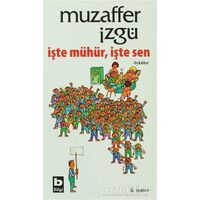 İşte Mühür İşte Sen - Muzaffer İzgü - Bilgi Yayınevi