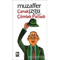 Çanak Çömlek Patladı - Muzaffer İzgü - Bilgi Yayınevi