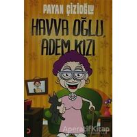 Havva Oğlu, Adem Kızı - Payan Çizioğlu - Cinius Yayınları