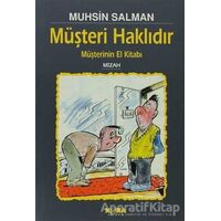 Müşteri Haklıdır Müşterinin El kitabı - Muhsin Salman - Kora Yayın