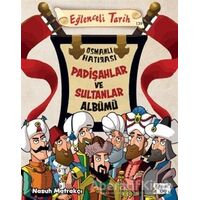Padişahlar ve Sultanlar Albümü - Nasuh Matrakçı - Eğlenceli Bilgi Yayınları