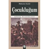 Çocukluğum - Maksim Gorki - Ema Kitap