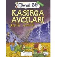 Kasırga Avcıları - Anita Ganeri - Eğlenceli Bilgi Yayınları