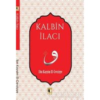 Kalbin İlacı - İbn Kayyım el-Cevziyye - Ehil Yayınları