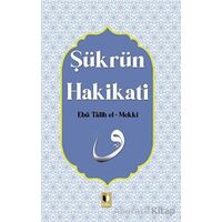 Şükrün Hakikati - Ebu Talib El-Mekki - Ehil Yayınları