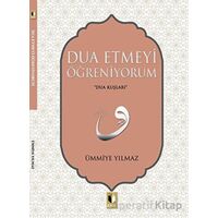 Dua Etmeyi Öğreniyorum - Ümmiye Yılmaz - Ehil Yayınları