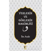 Yerlerin ve Göklerin Hakimliği - Muhyiddin İbn Arabi - Ehil Yayınları