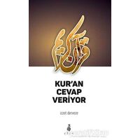 Kuran Cevap Veriyor - İzzet Derveze - Ekin Yayınları