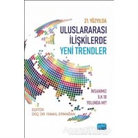 21. Yüzyılda Uluslararası İlişkilerde Yeni Trendler - İsmail Ermağan - Nobel Akademik Yayıncılık