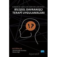 Kronik Sağlık Sorunlarında Bilişsel Davranışçı Terapi Uygulamaları