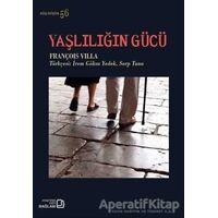 Yaşlılığın Gücü - François Villa - Bağlam Yayınları