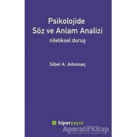 Psikolojide Söz ve Anlam Analizi - Sibel A. Arkonaç - Hiperlink Yayınları