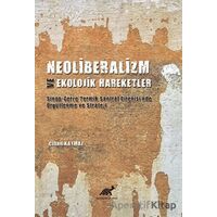 Neoliberalizm ve Ekolojik Hareketler - Cihan Kaymaz - Paradigma Akademi Yayınları