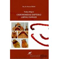 Trakya Bölgesi Chıronomıdae (Dıptera) Larval Faunası - Nurcan Özkan - Paradigma Akademi Yayınları