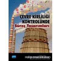 Çevre Kirliliği Kontrolünde Süreç Tasarımları - Ferhan Sami Atalay - Nobel Akademik Yayıncılık