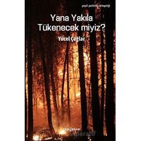 Yana Yakıla Tükenecek Miyiz? - Yücel Çağlar - Yeni İnsan Yayınevi