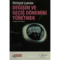 Değişim ve Geçiş Dönemini Yönetmek - Richard Luecke - İş Bankası Kültür Yayınları