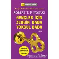 Gençler İçin Zengin Baba Yoksul Baba - Robert T. Kiyosaki - Alfa Yayınları