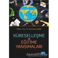 Küreselleşme ve Eğitime Yansımaları - Nurhayat Çelebi - Nobel Akademik Yayıncılık