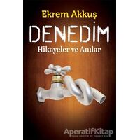 Denedim - Ekrem Akkuş - Cinius Yayınları