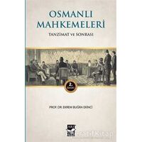 Osmanlı Mahkemeleri - Ekrem Buğra Ekinci - Arı Sanat Yayınevi