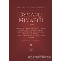 Osmanlı Mimarisi 2. Cilt - B - Ekrem Hakkı Ayverdi - İstanbul Fetih Cemiyeti Yayınları