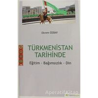 Türkmenistan Tarihinde - Ekrem Özbay - Hiperlink Yayınları