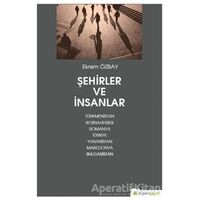 Şehirler ve İnsanlar - Ekrem Özbay - Hiperlink Yayınları