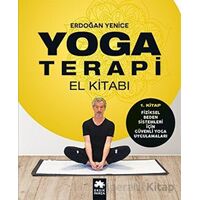 Yoga Terapi El Kitabı 1 - Erdoğan Yenice - Eksik Parça Yayınları
