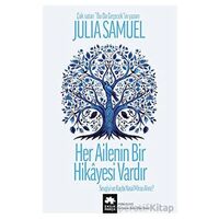Her Ailenin Bir Hikayesi Vardır - Julia Samuel - Eksik Parça Yayınları