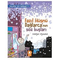 Fazıl Hüsnü Dağlarca’nın Söz Kuşları - Erdoğan Oğultekin - Eksik Parça Yayınları