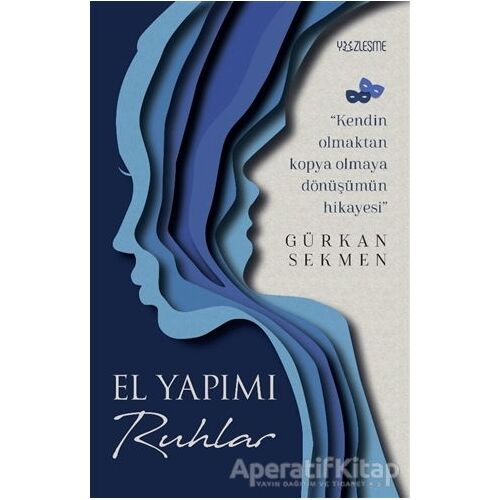 El Yapımı Ruhlar - Gürkan Sekmen - Yüzleşme Yayınları