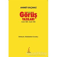 Ekonomi ve Politikada Görüş Yazıları - Ahmet Kaçmaz - El Yayınları