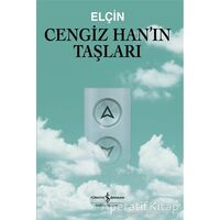 Cengiz Han’ın Taşları - Elçin - İş Bankası Kültür Yayınları