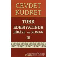 Türk Edebiyatında Hikaye ve Roman 3 - Cevdet Kudret - İnkılap Kitabevi
