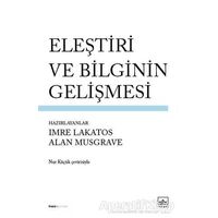 Eleştiri ve Bilginin Gelişmesi - Alan Musgrave - İthaki Yayınları